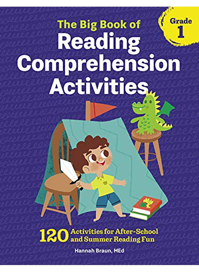 The Big Book of Reading Comprehension Activities, Grade 1: 120 Activities for After-School and Summer Reading Fun Paperback English by M. Ed Hannah Braun - 2019 