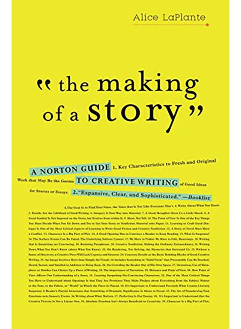 The Making of a Story: A Norton Guide to Creative Writing paperback english - 2010