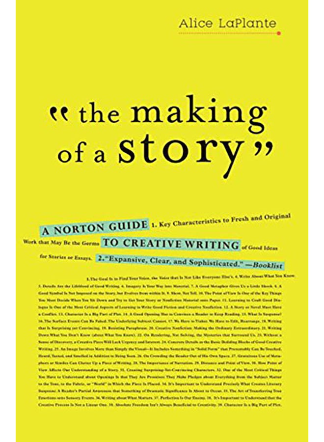 The Making of a Story: A Norton Guide to Creative Writing paperback english - 2010 