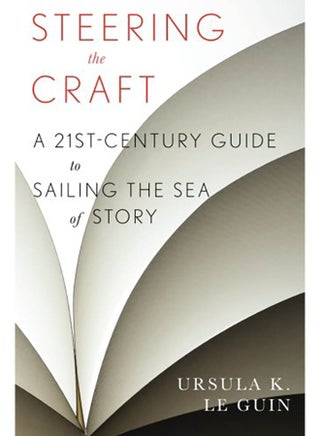 Steering the Craft: A Twenty-First-Century Guide to Sailing the Sea of Story paperback english - 2015 - v1557981981/N25557745A_1