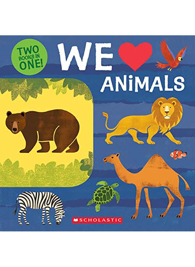 We Love Animals: Two Books in One! paperback english - 2019