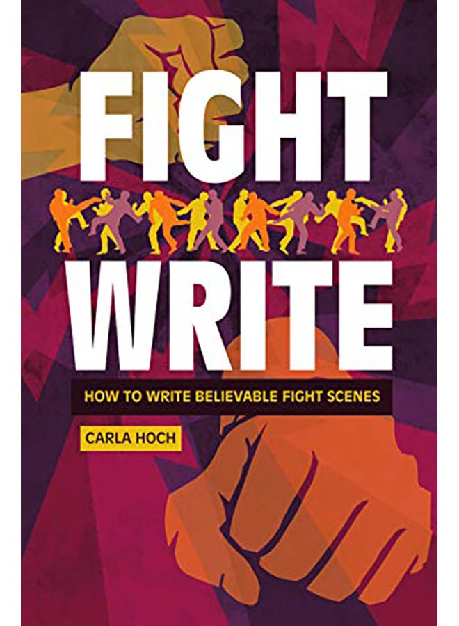 Fight Write: How to Write Believable Fight Scenes paperback english - 2019