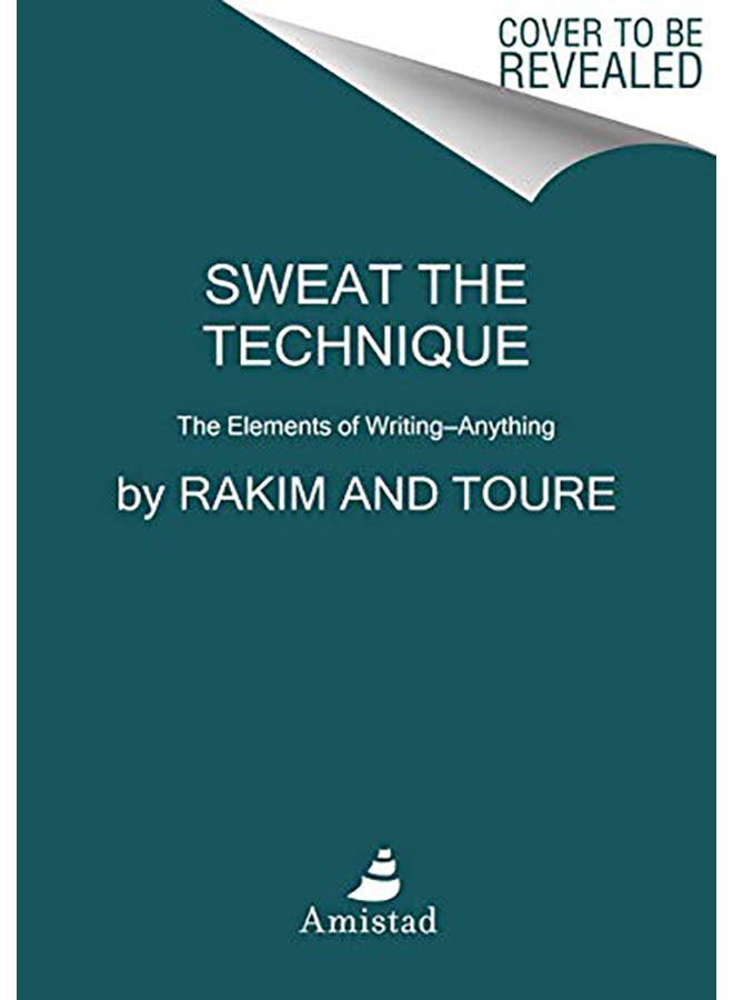 Sweat the Technique: The Life of the Lyrical Genius Hardcover English by Rakim - 2019 