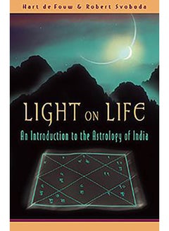 Light on Life: An Introduction to the Astrology of India Paperback English by Hart de Fouw - 2003