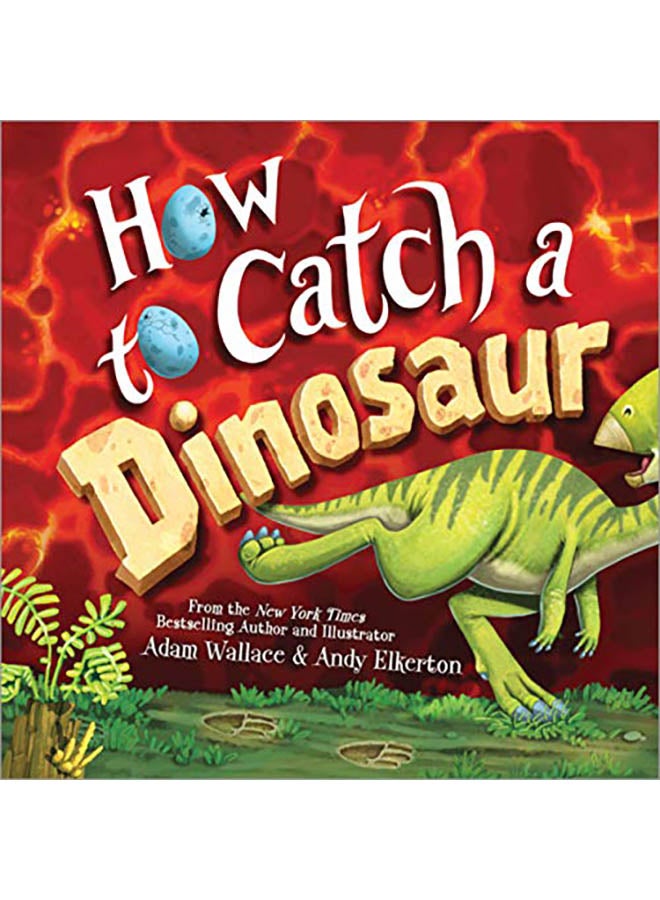 How to Catch a Dinosaur Hardcover English by Adam Wallace - 2019