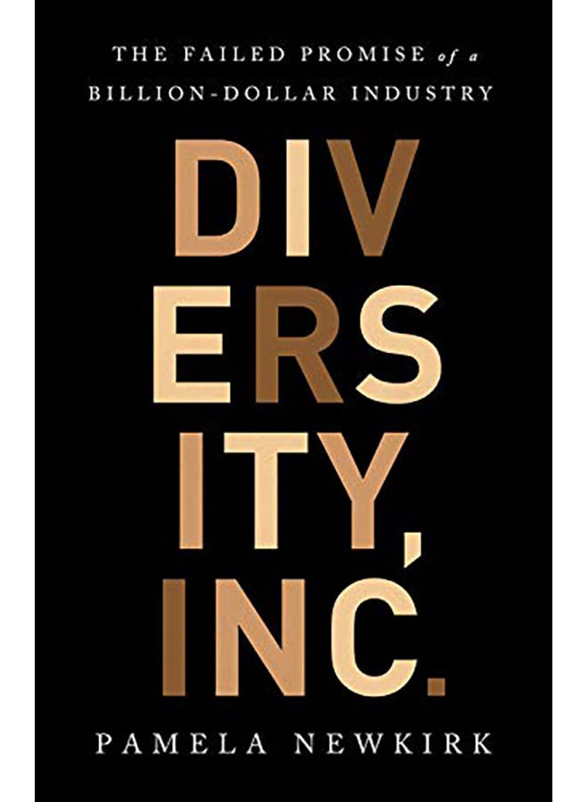 Diversity, Inc.: The Failed Promise of a Billion-Dollar Business Hardcover English by Pamela Newkirk - 2019