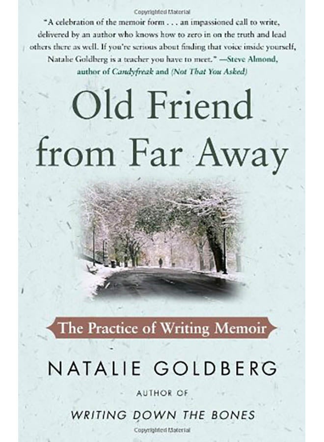 Old Friend from Far Away: The Practice of Writing Memoir paperback english - 2009 