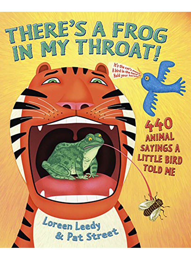 There's a Frog in My Throat!: 440 Animal Sayings a Little Bird Told Me paperback english - 2004