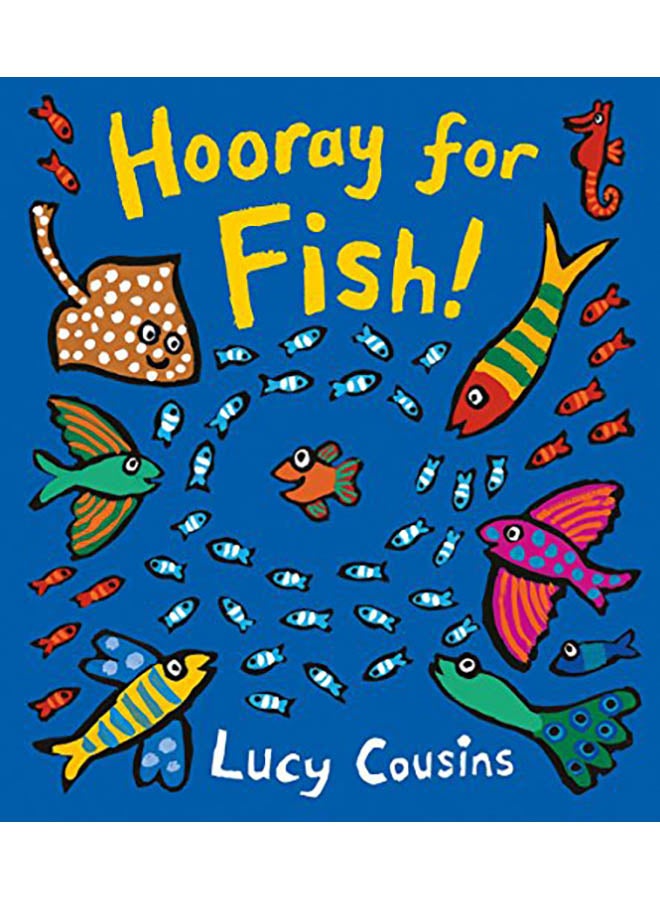 Hooray for Fish! Hardcover English by Lucy Cousins - 2017
