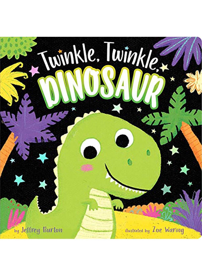Twinkle, Twinkle, Dinosaur Hardcover English by Jeffrey Burton - 2019