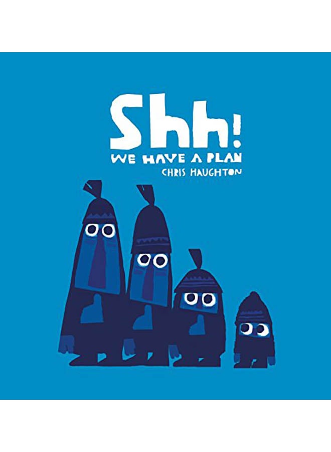 Shh! We Have a Plan hardcover english - 2015