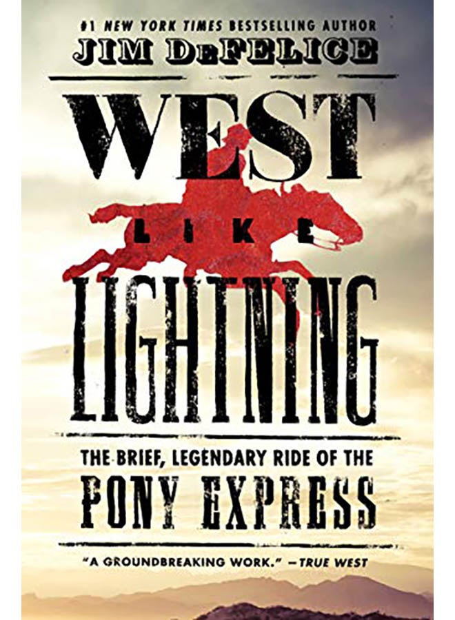 West Like Lightning: The Brief, Legendary Ride of the Pony Express paperback english - 2019