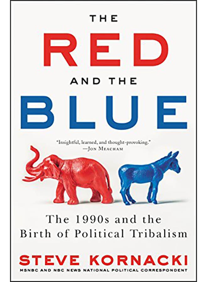 The Red and the Blue: The 1990s and the Birth of Political Tribalism hardcover english - 2018