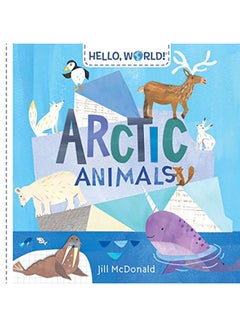 Hello, World! Arctic Animals Hardcover English by Jill McDonald - 2019 
