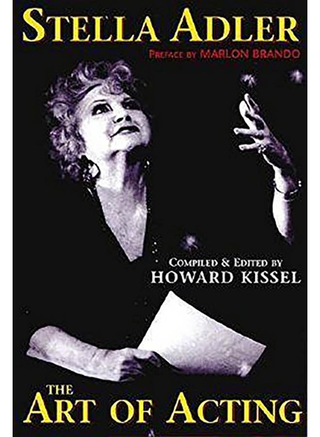 Stella Adler - The Art of Acting: Preface by Marlon Brando Compiled & Edited by Howard Kissel hardcover english - 2000 