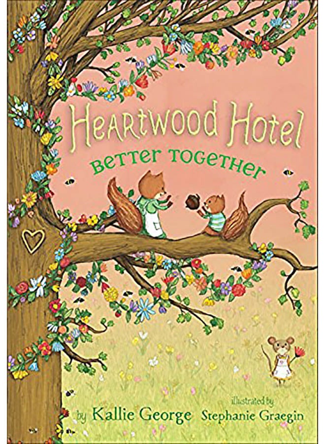 Heartwood Hotel, Book 3 Better Together paperback english - 2018