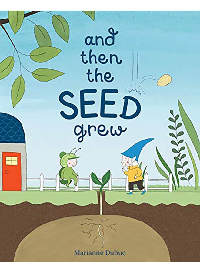 And Then the Seed Grew Hardcover English by Marianne Dubuc - 2019 