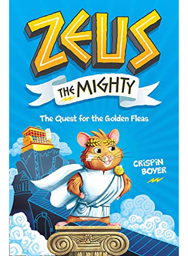 Zeus the Mighty: The Quest for the Golden Fleas Hardcover English by Crispin Boyer - 2019 