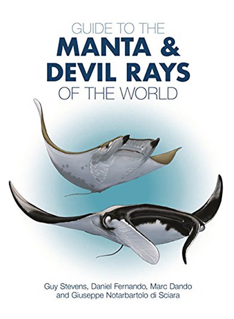 Guide to the Manta and Devil Rays of the World paperback english - 2018