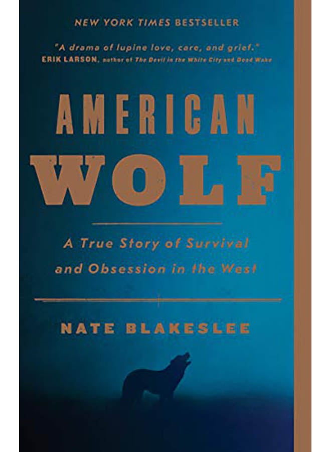 American Wolf: A True Story of Survival and Obsession in the West paperback english - 2018