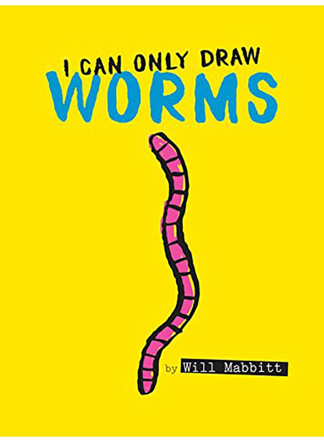 I Can Only Draw Worms Hardcover English by Will Mabbitt - 2019 