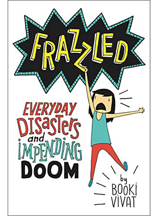 Frazzled: Everyday Disasters and Impending Doom hardcover english - 2016