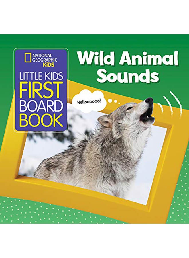 National Geographic Kids Little Kids First Board Book: Wild Animal Sounds hardcover english - 2019 
