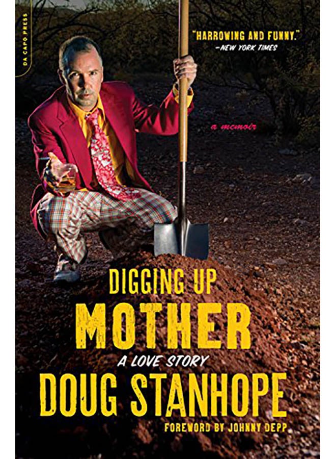 Digging Up Mother: A Love Story paperback english - 2017 