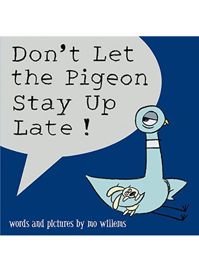 Don't Let the Pigeon Stay Up Late! Hardcover English by Mo Willems - 2006 