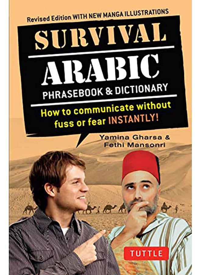 Survival Arabic Phrasebook & Dictionary: How to Communicate Without Fuss or Fear Instantly! (Arabic Phrasebook & Dictionary) Completely Revised and Ex paperback english - 2019