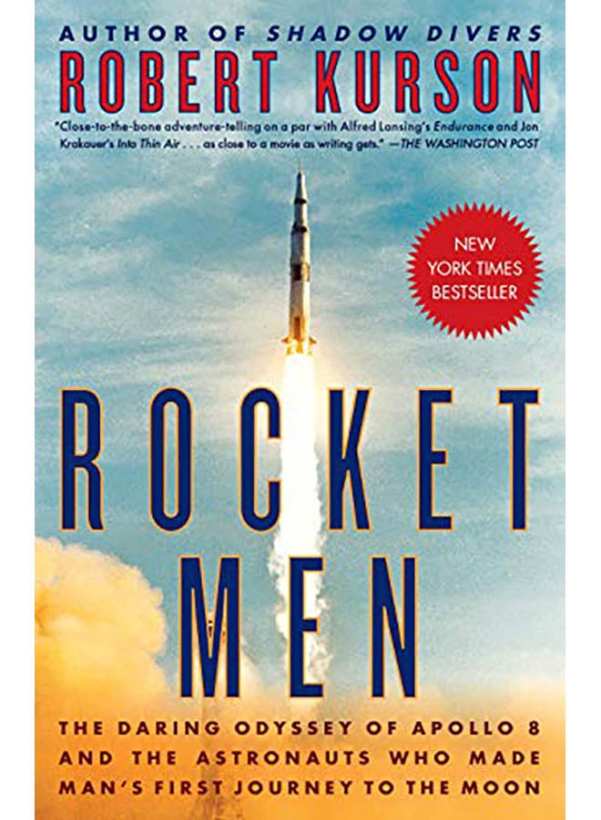Rocket Men: The Daring Odyssey of Apollo 8 and the Astronauts Who Made Man's First Journey to the Moon paperback english - 2019 