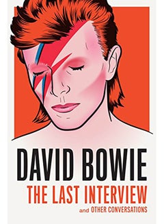 David Bowie: The Last Interview: And Other Conversations Paperback English by David Bowie - 2016