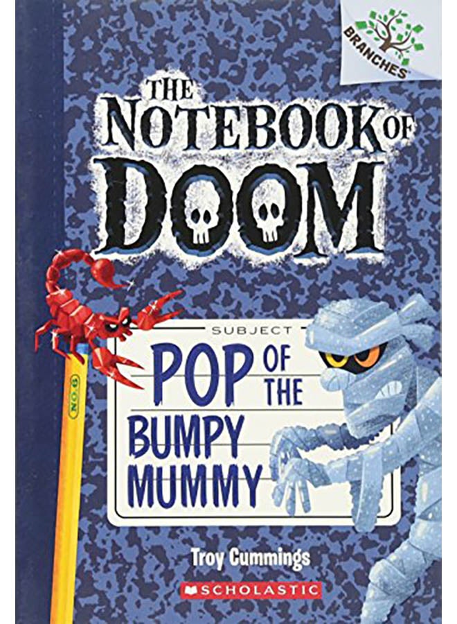 Pop of the Bumpy Mummy: A Branches Book (the Notebook of Doom #6) paperback english - 2014 