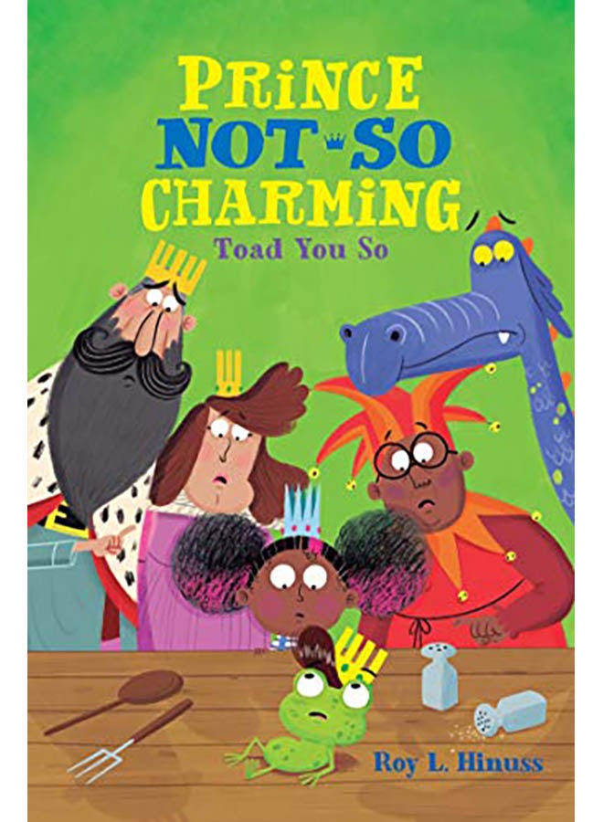 Prince Not-So Charming: Toad You So! paperback english - 2019