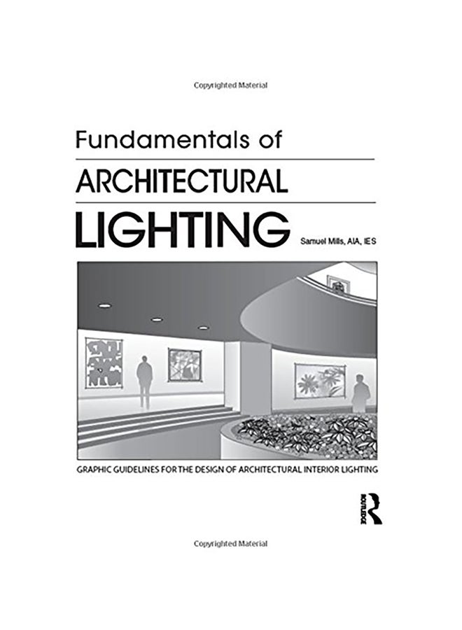 Fundamentals Of Architectural Lighting Paperback English by Samuel Mills 