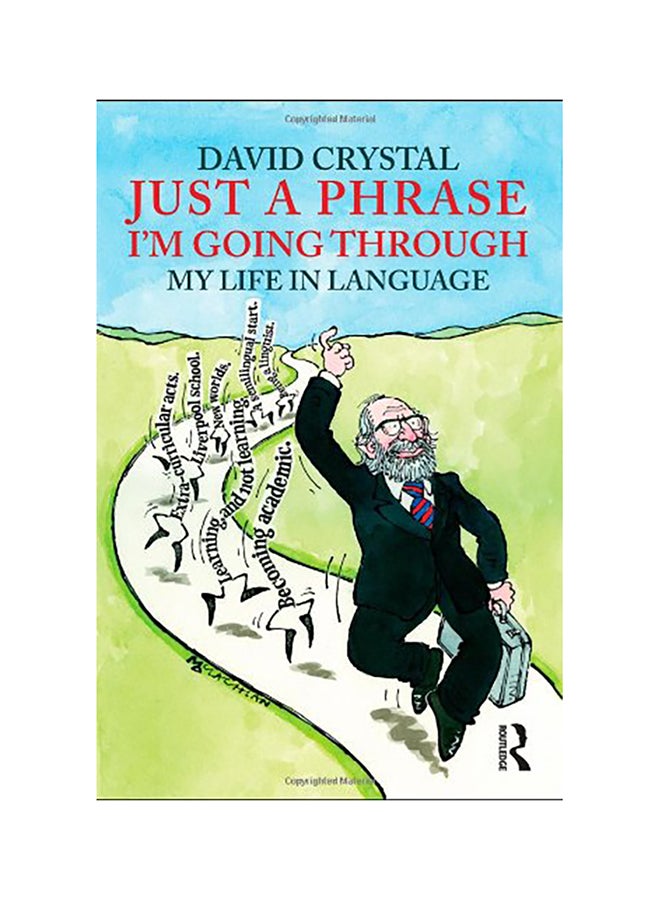 Just A Phrase I'M Going Through: My Life In Language Paperback English by David Crystal