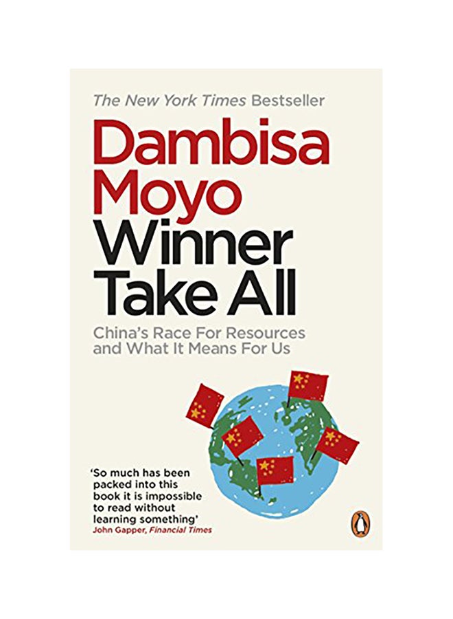 Winner Take All: China'S Race For Resources And What It Means For Us. Dambisa Moyo paperback english