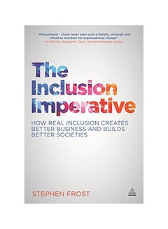The Inclusion Imperative: How Real Inclusion Creates Better Business And Builds Better Societies paperback english