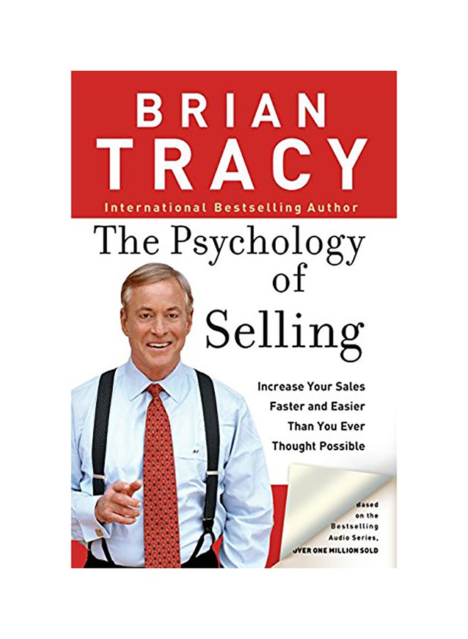 The Psychology Of Selling: How To Sell More, Easier, And Faster Than You Ever Thought Possible Paperback English by Brian Tracy - v1558093806/N25836281A_1