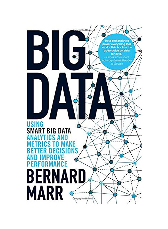 Big Data: Using Smart Big Data, Analytics And Metrics To Make Better Decisions And Improve Performance Paperback English by Bernard Marr 