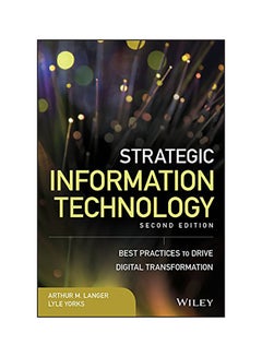 Strategic Information Technology: Best Practices To Drive Digital Transformation hardcover english 