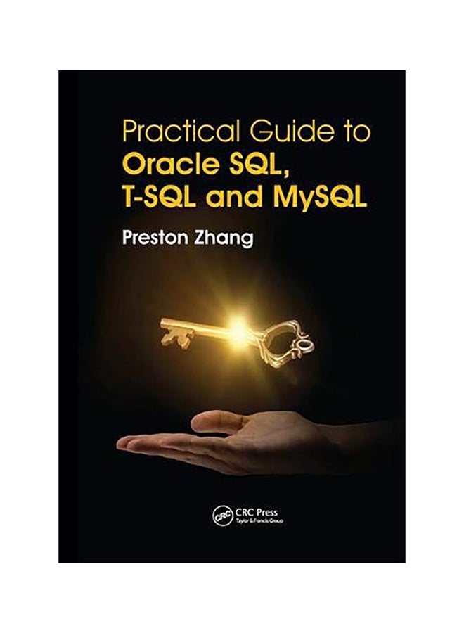 Practical Guide For Oracle Sql, T-Sql And Mysql Paperback English by Preston Zhang