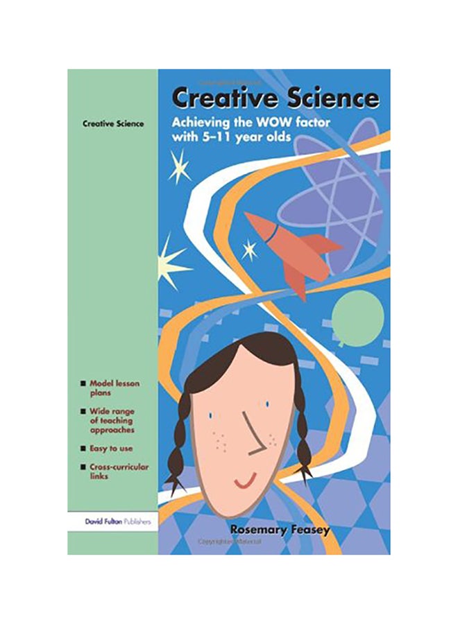 Creative Science: Achieving The Wow Factor With 5-11 Year Olds Paperback English by Rosemar Feasey 