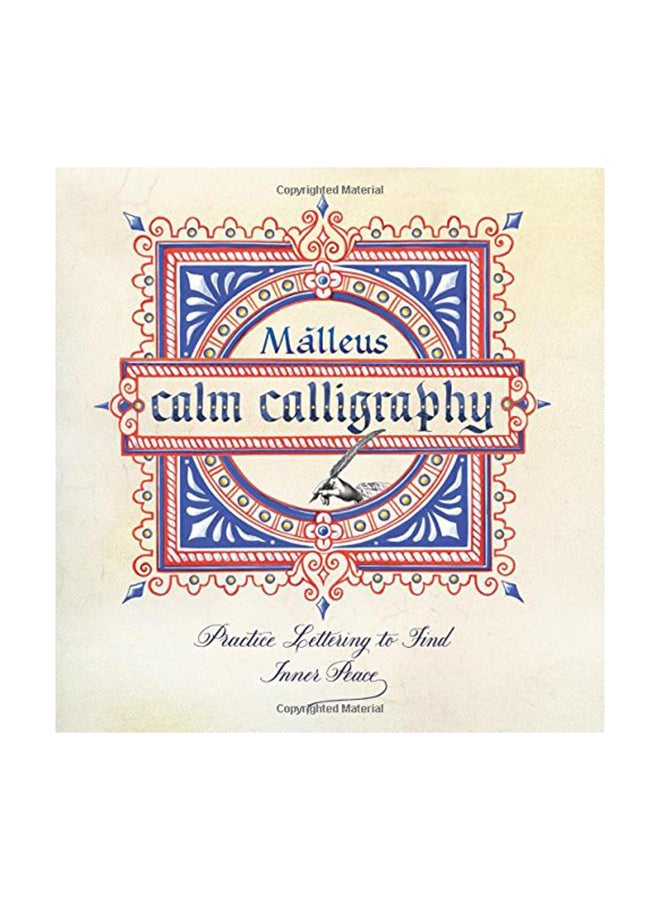 Calm Calligraphy: Practice Lettering To Find Inner Peace paperback english