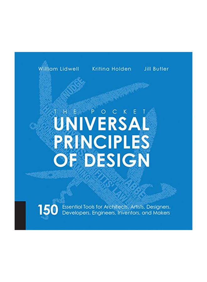 The Pocket Universal Principles Of Design: 150 Essential Tools For Architects, Artists, Designers, Developers, Engineers, Inventors, And Makers Paperback English by William Lidwell 