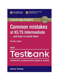 Common Mistakes At Ielts Intermediate Paperback With Ielts General Training Testbank: And How To Avoid Them Paperback English by Pauline Cullen - 42516