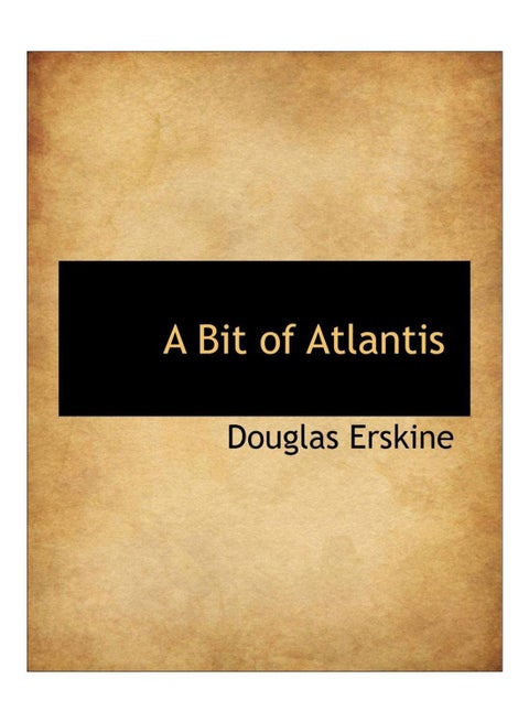 A Bit Of Atlantis Paperback English by Douglas Erskine - 3/Sep/09