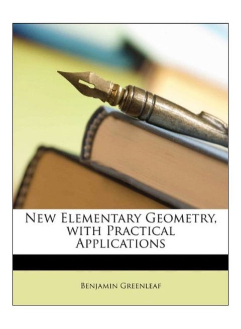 New Elementary Geometry, With Practical Applications paperback english - 40310