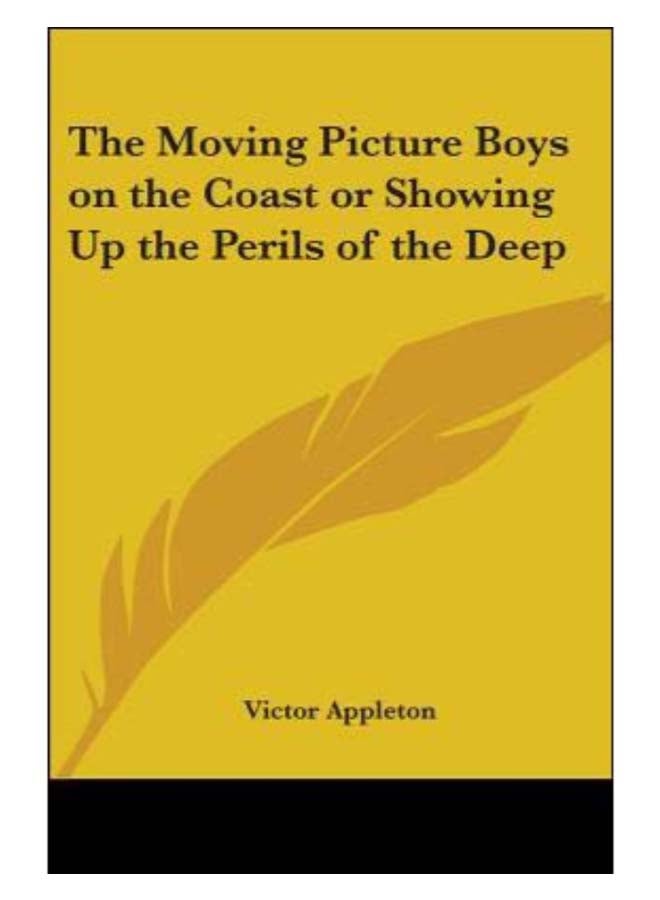 The Moving Picture Boys On The Coast Or Showing Up The Perils Of The Deep Paperback English by Victor Appleton - 38114 
