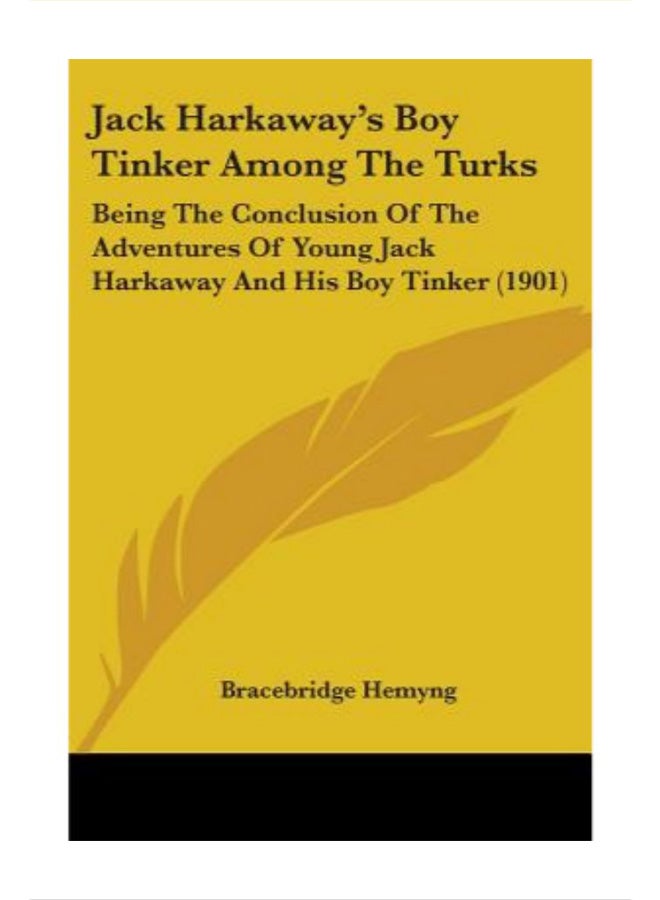 Jack Harkaway's Boy Tinker Among The Turks (صبي جاك هاركاواي العابث بين الأتراك) غلاف ورقي الإنجليزية - 31-10-2007
